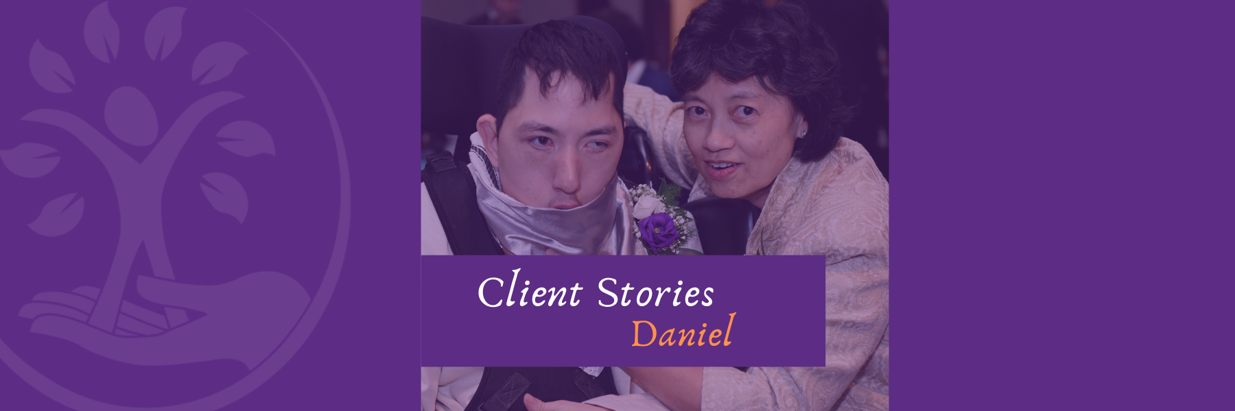 CLIENT STORIES: DANIEL - Planned Lifetime Assistance Network of New ...