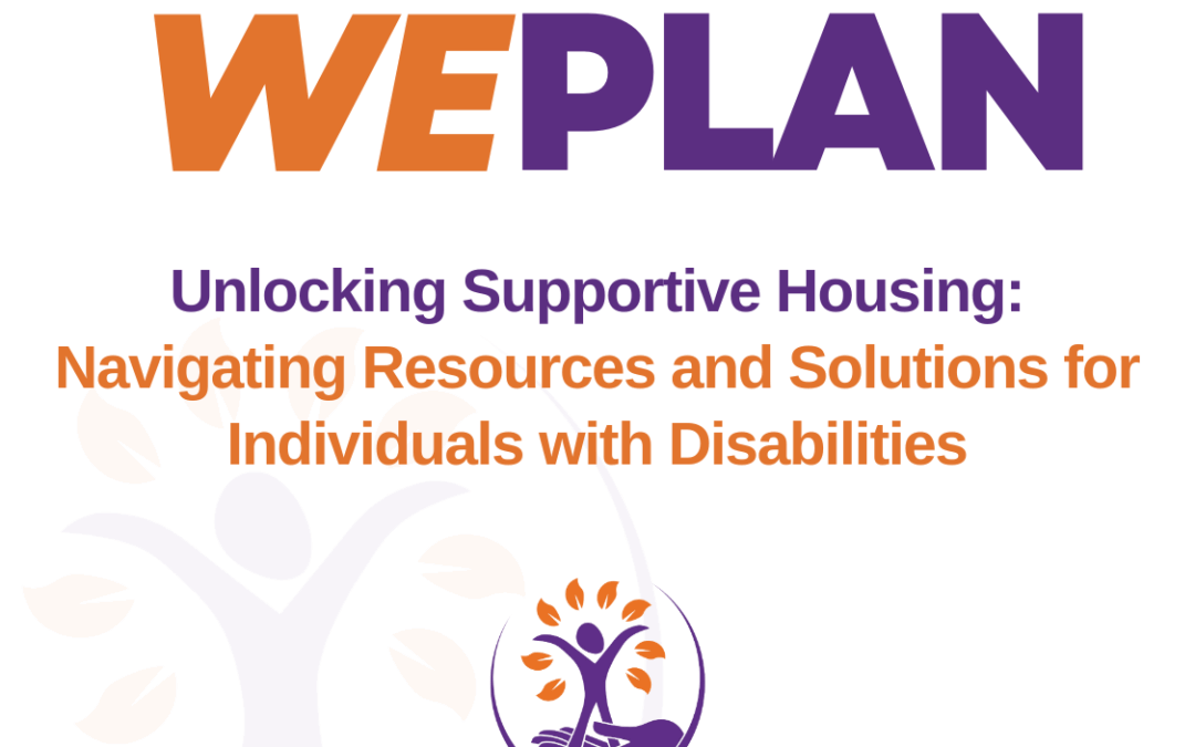 Together We Plan Episode Four: Unlocking Supportive Housing: Navigating Resources and Solutions for Individuals with Disabilities
