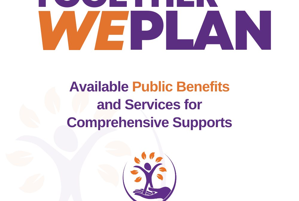 Together We PLAN – Episode 8: Available Public Benefits and Services for Comprehensive Supports